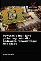 Powstanie Indii jako globalnego ośrodka badawczo-rozwojowego: rola rządu 620271557X Book Cover