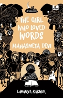 The Girl Who Loved Words: Mahashweta Devi 0143458418 Book Cover