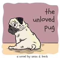 The Unloved Pug B0DPW8B877 Book Cover