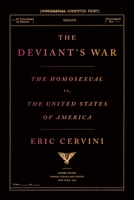 The Deviant's War: The Homosexual vs. the United States of America 1250798507 Book Cover