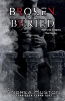 Broken or Buried B0GZ3JXH11 Book Cover