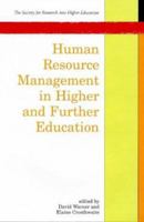 Human Resource Management in Higher and Further Education (Society for Research into Higher Education) 0335193773 Book Cover