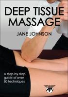 Deep Tissue Massage: Hands-on Guide for Therapists (Hands-On Guides for Therapists) 0736084703 Book Cover