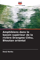 Amphibiens dans le bassin supérieur de la rivière Drangme Chhu, Bhoutan oriental 6205559293 Book Cover