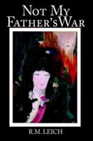 Not My Father's War 1418420662 Book Cover