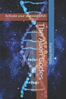 The Alien Codes: Activate your starseed DNA 1709745460 Book Cover
