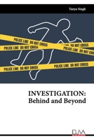 Investigation: Behind and Beyond 1636482465 Book Cover