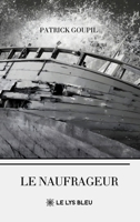 Le naufrageur (French Edition) B0GS17198B Book Cover