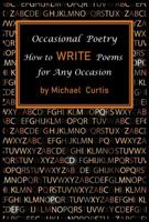 Occasional Poetry : How to Write Poems for Any Occasion 1734402407 Book Cover