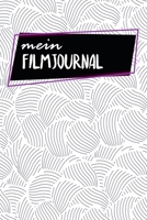Filmjournal: Logbuch f�r Filme und Serien - 120 Seiten - A5 - Ausf�llbuch - Dokumentiere deine Favoriten - Datum und Genre - Viel Platz f�r Notizen - Geschenk f�r Filmstudenten - Motiv: Abstrakte Musc 1655636227 Book Cover
