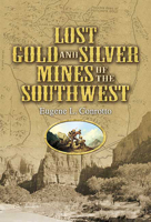 Lost Gold and Silver Mines of the Southwest 0486292754 Book Cover