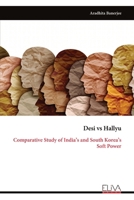 Desi vs Hallyu: Comparative Study of India’s and South Korea’s Soft Power 9999334199 Book Cover