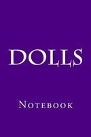 Dolls: Notebook 1977755852 Book Cover