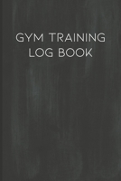 Gym Training Log Book: Cardio, Bodybuilding and Weightlifting Tracker for Men and Women 1687805520 Book Cover