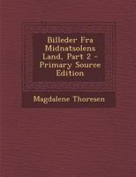 Billeder Fra Midnatsolens Land, Part 2 1289505527 Book Cover