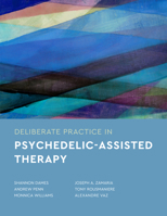 Deliberate Practice in Psychedelic-Assisted Therapy 1433841711 Book Cover