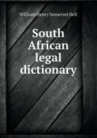South African Legal Dictionary 5518485476 Book Cover