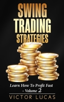 Swing Trading Strategies: Learn How to Profit Fast - Volume 2 1922320285 Book Cover