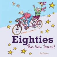 Eighties: The Fun Years! 184953117X Book Cover