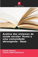 Análise dos sistemas de saúde escolar: Rumo a uma comunidade abrangente - Base (Portuguese Edition) 6208778042 Book Cover