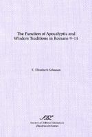 The Function of Apocalyptic and Wisdom Traditions in Romans 9-11 (Dissertation Series (Society of Biblical Literature)) 1555402275 Book Cover