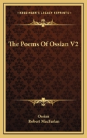 The Poems Of Ossian V2 1437337686 Book Cover