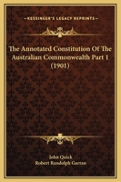 The Annotated Constitution Of The Australian Commonwealth Part 1 1120967961 Book Cover