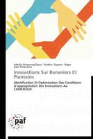 Innovations Sur Bananiers Et Plantains: Identification Et Optimisation Des Conditions D’appropriation Des Innovations Au CAMEROUN (Omn.Pres.Franc.) 3838188969 Book Cover