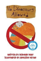 No Dinosaurs Allowed 1956851518 Book Cover