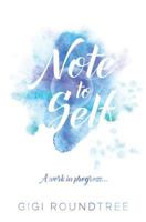 Note to Self: A work in progress.... 1718652534 Book Cover