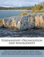 Foremanship: Organization And Management 1246443570 Book Cover