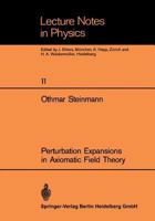 Perturbation Expansions in Axiomatic Field Theory 354005698X Book Cover