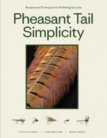 Pheasant Tail Simplicity: Recipes and Techniques for Successful Fly Fishing 195233828X Book Cover