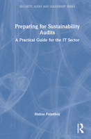 Preparing for Sustainability Audits: A Practical Guide for It Sector 103295938X Book Cover