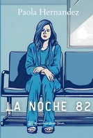 La noche 82 (Spanish Edition) 6280129292 Book Cover