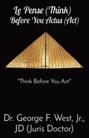 Le Pense (Think) Before You Actus (Act): "Think Before You Act" B0C7HMKDK3 Book Cover
