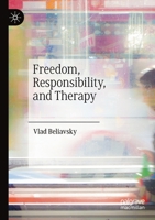 Freedom, Responsibility, and Therapy 3030415732 Book Cover