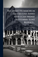 Recensio Nummorum Qui Secusii Anno Mdcccxii Mense Septembri Sunt Reperti... 1275277985 Book Cover