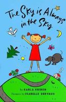 The Sky Is Always in the Sky 0060270837 Book Cover