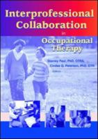 Interprofessional Collaboration in Occupational Therapy 0789019035 Book Cover