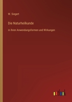 Die Naturheilkunde: in ihren Anwendungsformen und Wirkungen 3368611402 Book Cover