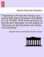 Fragments, in Prose and Verse, Volume 1 124137709X Book Cover