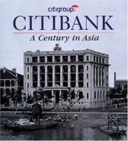 Citibank: A Century in Asia 9814068292 Book Cover