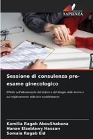 Sessione di consulenza pre-esame ginecologico (Italian Edition) 6207219392 Book Cover