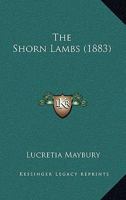 The Shorn Lambs 1279463503 Book Cover