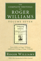 The Complete Writings of Roger Williams, Volume 7 1556356099 Book Cover