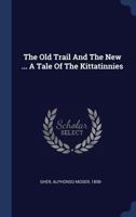 The Old Trail and the New ... a Tale of the Kittatinnies 1024462064 Book Cover