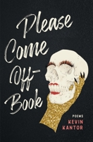 Please Come Off-Book 1943735913 Book Cover