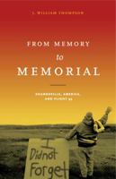 From Memory to Memorial: Shanksville, America, and Flight 93 0271076992 Book Cover