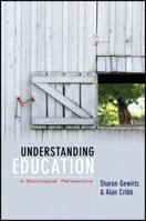 Understanding Education: A Sociological Perspective 0745633455 Book Cover